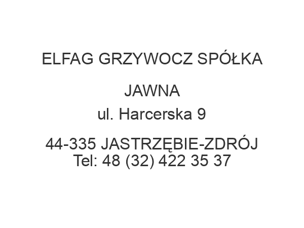 ELFAG GRZYWOCZ SPÓŁKA JAWNA ul. Harcerska 9 