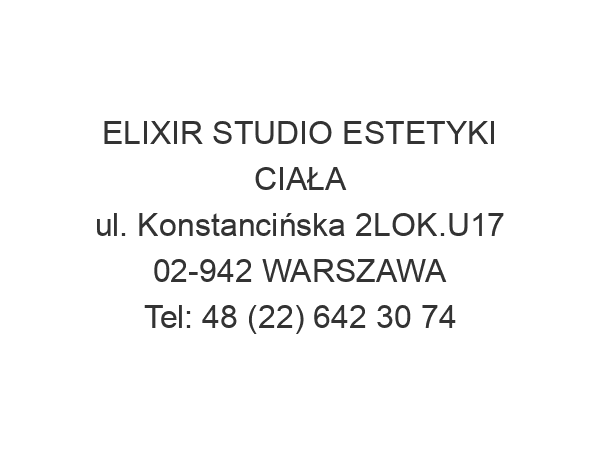 ELIXIR STUDIO ESTETYKI CIAŁA ul. Konstancińska 2LOK.U17 