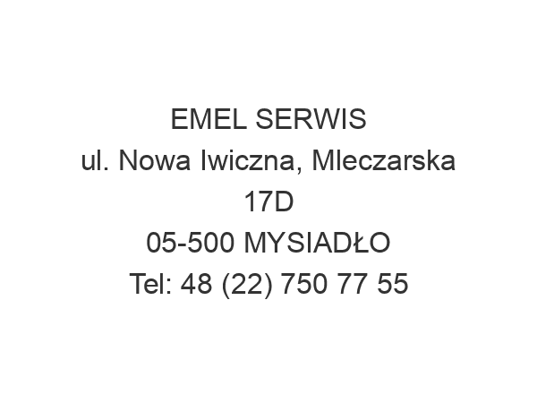 EMEL SERWIS ul. Nowa Iwiczna, Mleczarska 17D 