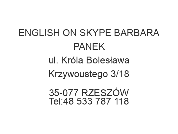 ENGLISH ON SKYPE BARBARA PANEK ul. Króla Bolesława Krzywoustego 3/18 