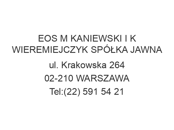 EOS M KANIEWSKI I K WIEREMIEJCZYK SPÓŁKA JAWNA ul. Krakowska 264 