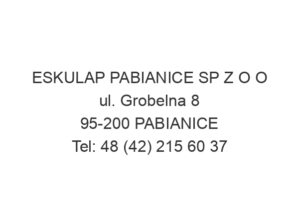 ESKULAP PABIANICE SP Z O O ul. Grobelna 8 