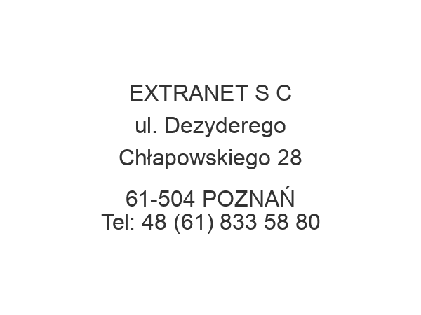 EXTRANET S C ul. Dezyderego Chłapowskiego 28 