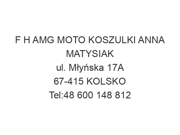 F H AMG MOTO KOSZULKI ANNA MATYSIAK ul. Młyńska 17A 