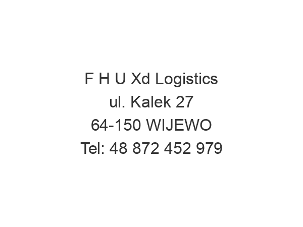 F H U Xd Logistics ul. Kalek 27 