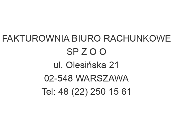 FAKTUROWNIA BIURO RACHUNKOWE SP Z O O ul. Olesińska 21 