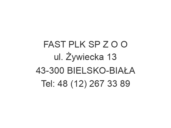 FAST PLK SP Z O O ul. Żywiecka 13 