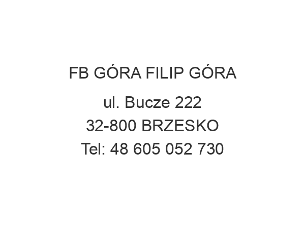 FB GÓRA FILIP GÓRA ul. Bucze 222 