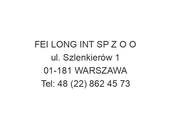 FEI LONG INT SP Z O O ul. Szlenkierów 1 