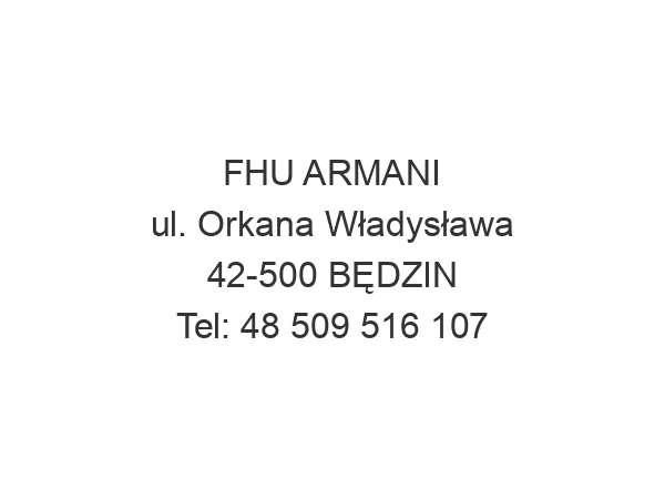 FHU ARMANI ul. Orkana Władysława 