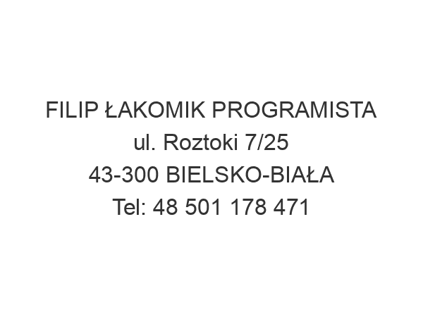 FILIP ŁAKOMIK PROGRAMISTA ul. Roztoki 7/25 