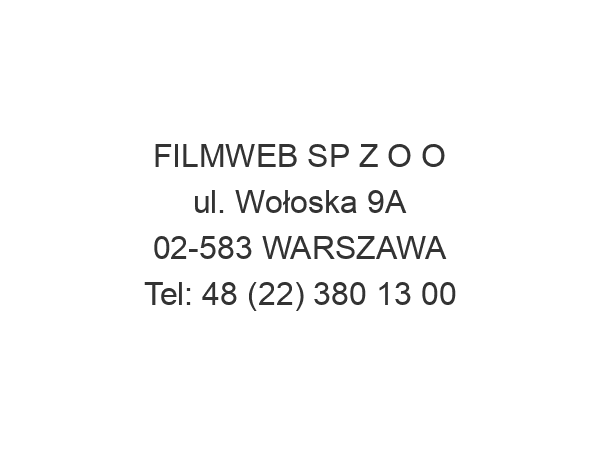 FILMWEB SP Z O O ul. Wołoska 9A 