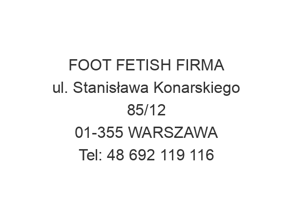 FOOT FETISH FIRMA ul. Stanisława Konarskiego 85/12 