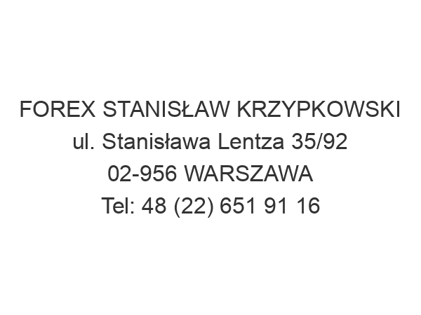 FOREX STANISŁAW KRZYPKOWSKI ul. Stanisława Lentza 35/92 