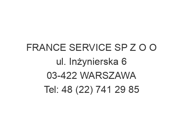 FRANCE SERVICE SP Z O O ul. Inżynierska 6 