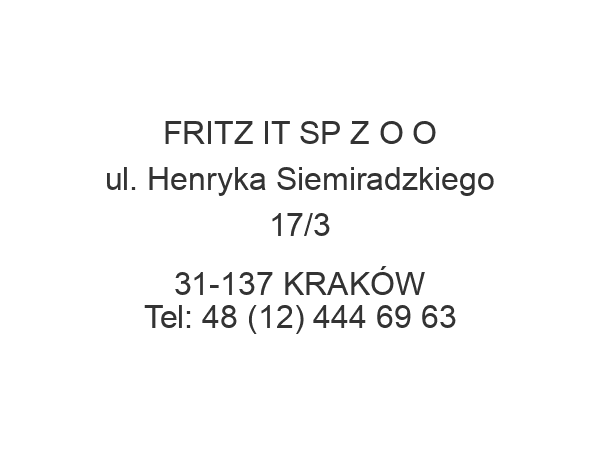 FRITZ IT SP Z O O ul. Henryka Siemiradzkiego 17/3 