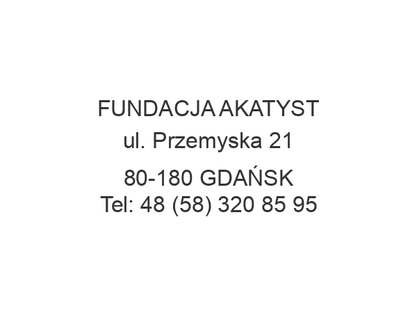 FUNDACJA AKATYST ul. Przemyska 21 