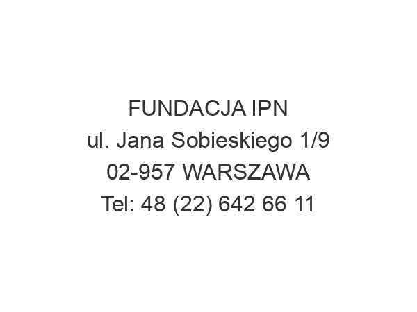 FUNDACJA IPN ul. Jana Sobieskiego 1/9 