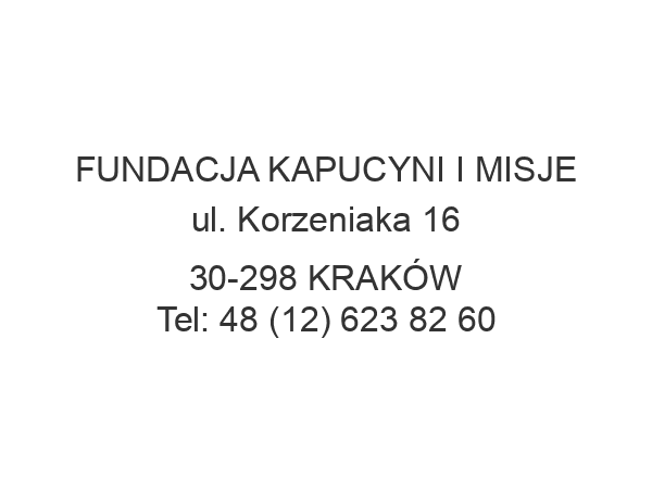 FUNDACJA KAPUCYNI I MISJE ul. Korzeniaka 16 