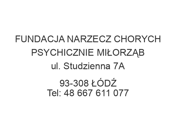 FUNDACJA NARZECZ CHORYCH PSYCHICZNIE MIŁORZĄB ul. Studzienna 7A 