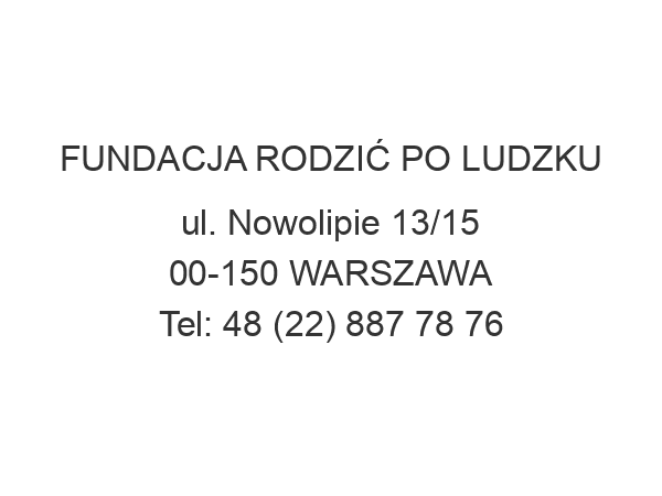 FUNDACJA RODZIĆ PO LUDZKU ul. Nowolipie 13/15 