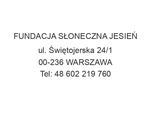 FUNDACJA SŁONECZNA JESIEŃ ul. Świętojerska 24/1 