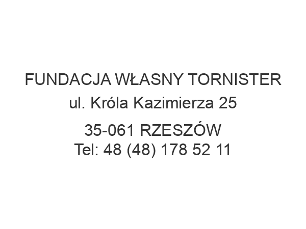 FUNDACJA WŁASNY TORNISTER ul. Króla Kazimierza 25 