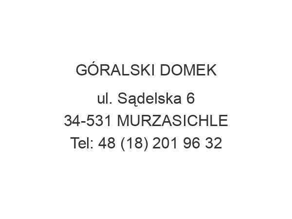 GÓRALSKI DOMEK ul. Sądelska 6 