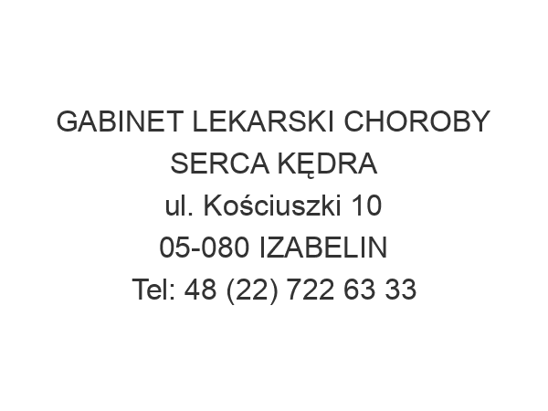 GABINET LEKARSKI CHOROBY SERCA KĘDRA ul. Kościuszki 10 