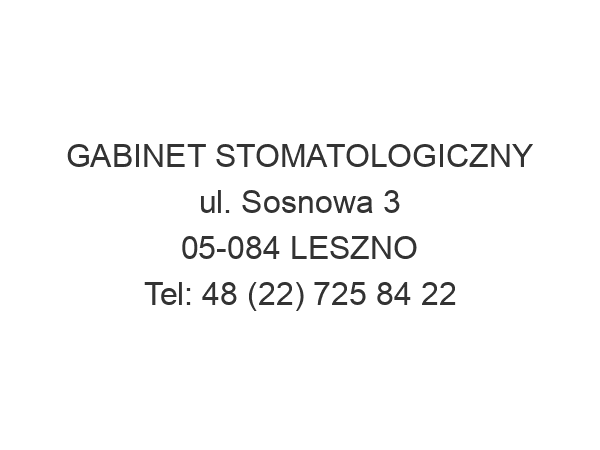 GABINET STOMATOLOGICZNY ul. Sosnowa 3 