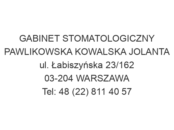 GABINET STOMATOLOGICZNY PAWLIKOWSKA KOWALSKA JOLANTA ul. Łabiszyńska 23/162 