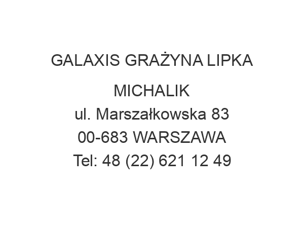 GALAXIS GRAŻYNA LIPKA MICHALIK ul. Marszałkowska 83 