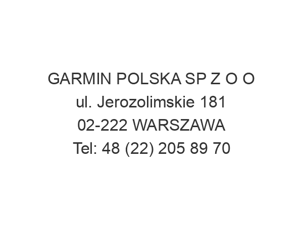 GARMIN POLSKA SP Z O O ul. Jerozolimskie 181 