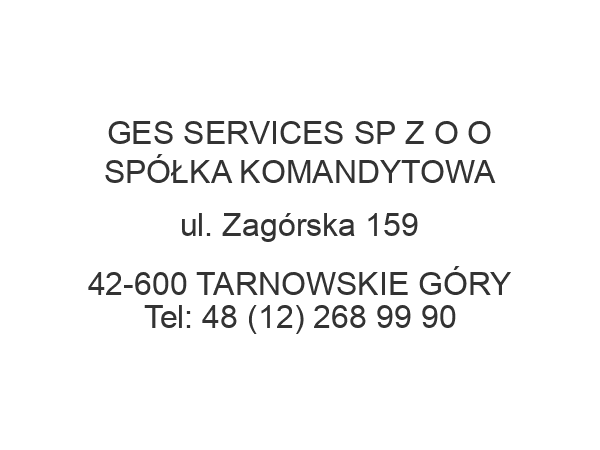 GES SERVICES SP Z O O SPÓŁKA KOMANDYTOWA ul. Zagórska 159 