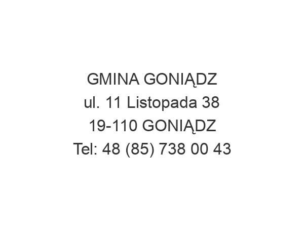 GMINA GONIĄDZ ul. 11 Listopada 38 