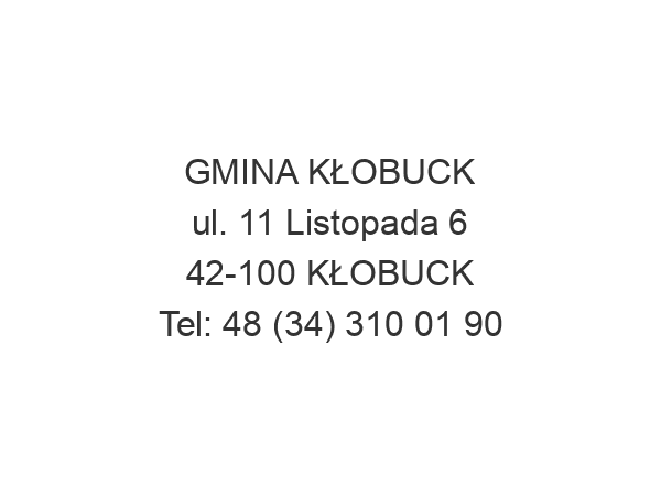 GMINA KŁOBUCK ul. 11 Listopada 6 