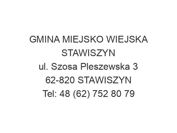 GMINA MIEJSKO WIEJSKA STAWISZYN ul. Szosa Pleszewska 3 