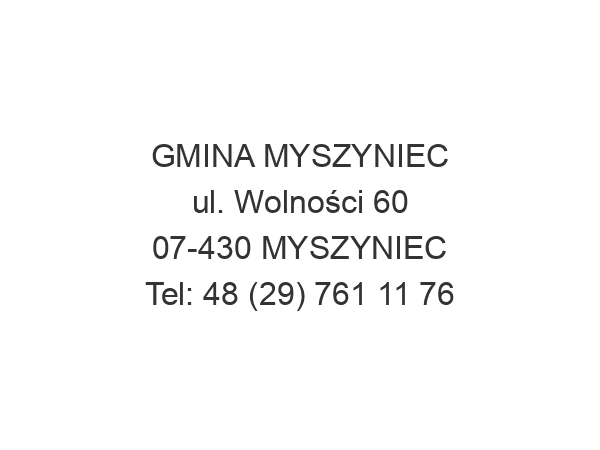 GMINA MYSZYNIEC ul. Wolności 60 