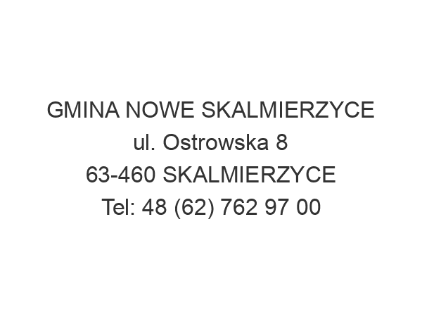 GMINA NOWE SKALMIERZYCE ul. Ostrowska 8 