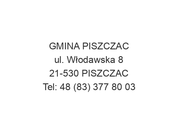 GMINA PISZCZAC ul. Włodawska 8 