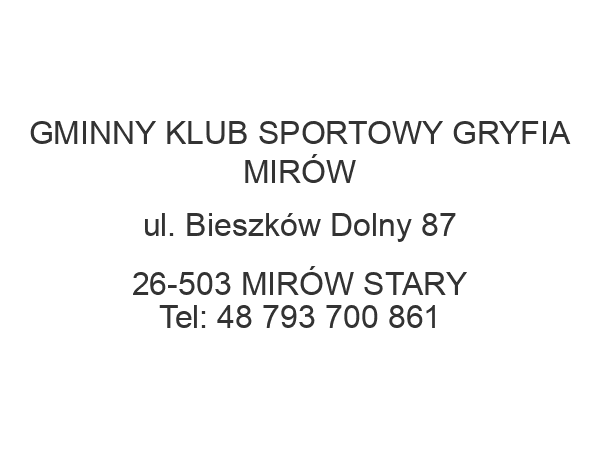 GMINNY KLUB SPORTOWY GRYFIA MIRÓW ul. Bieszków Dolny 87 