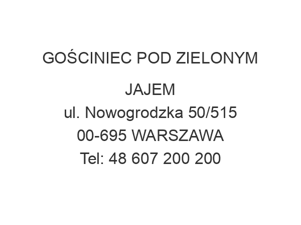 GOŚCINIEC POD ZIELONYM JAJEM ul. Nowogrodzka 50/515 