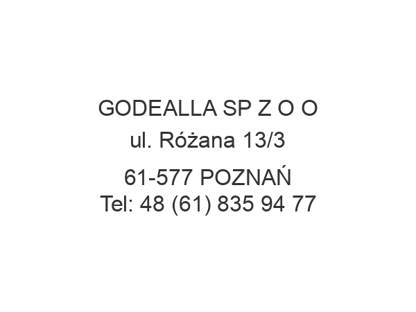 GODEALLA SP Z O O ul. Różana 13/3 