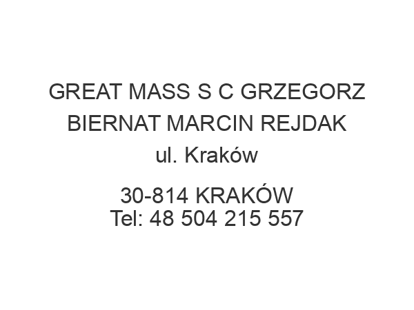 GREAT MASS S C GRZEGORZ BIERNAT MARCIN REJDAK ul. Kraków 