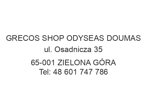 GRECOS SHOP ODYSEAS DOUMAS ul. Osadnicza 35 