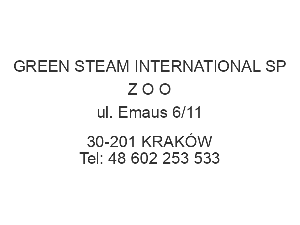 GREEN STEAM INTERNATIONAL SP Z O O ul. Emaus 6/11 