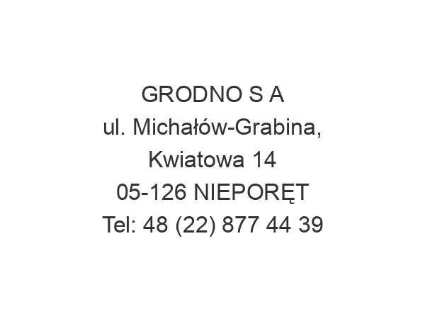 GRODNO S A ul. Michałów-Grabina, Kwiatowa 14 