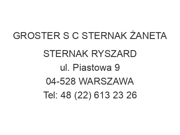 GROSTER S C STERNAK ŻANETA STERNAK RYSZARD ul. Piastowa 9 