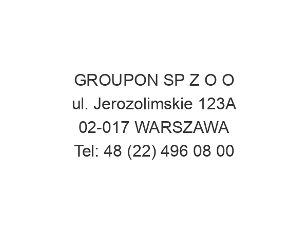 GROUPON SP Z O O ul. Jerozolimskie 123A 