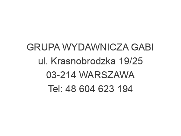 GRUPA WYDAWNICZA GABI ul. Krasnobrodzka 19/25 